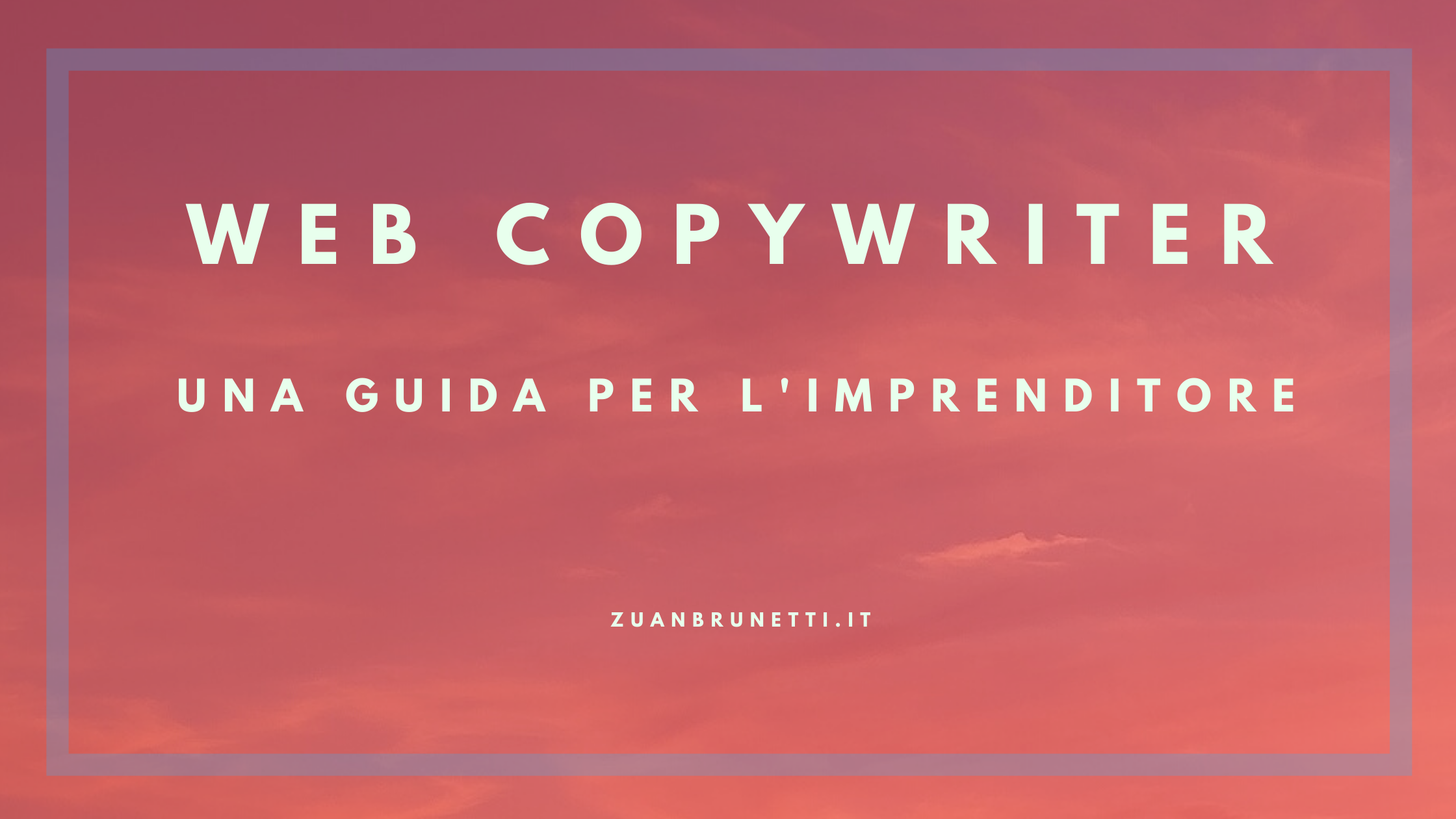 Web Copywriter: guida per imprenditori